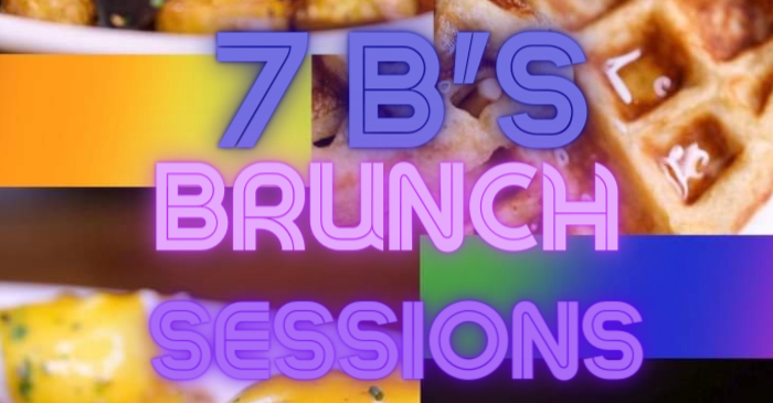 7B's Brunch series presented by The DJ Sessions