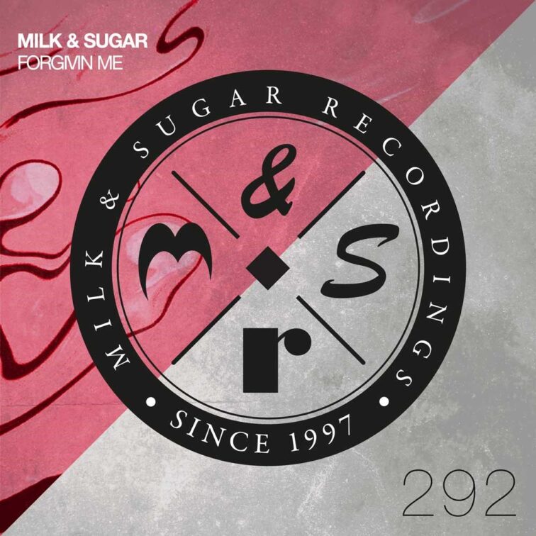 MILK & SUGAR ‘FORGIVIN ME’ OUT NOW