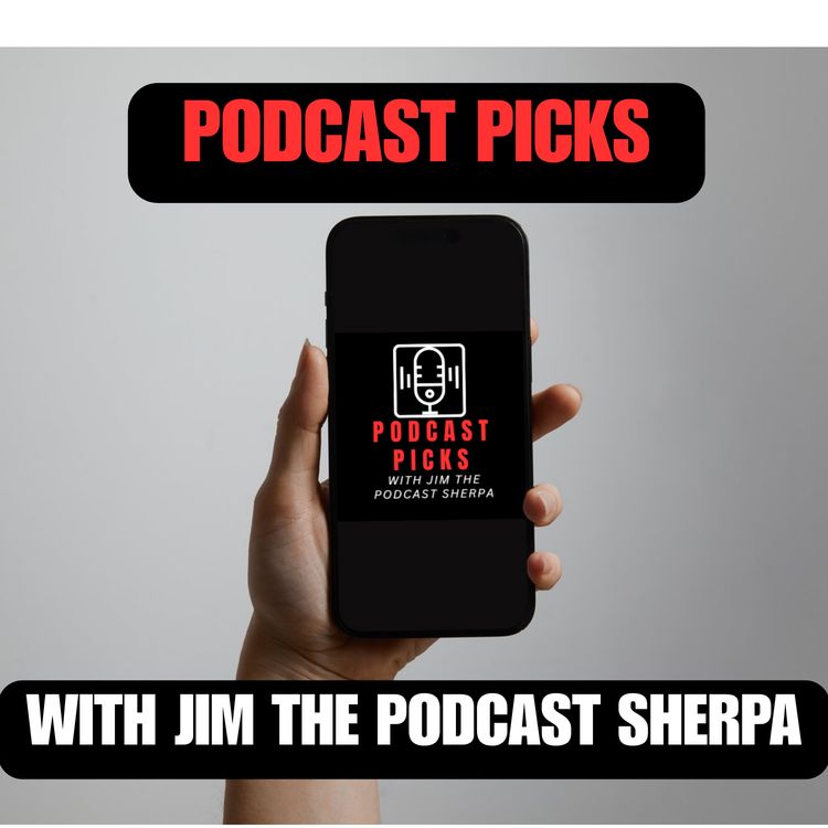 Podcast Picks with Jim The Podcast Sherpa "The DJ Sessions"-Listen To This, with Special Guest, Darran Bruce!